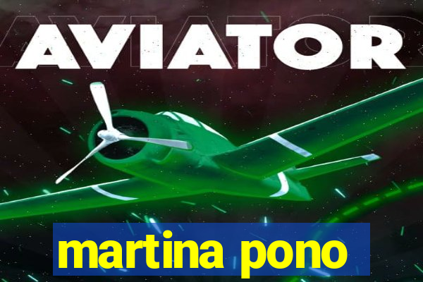martina pono